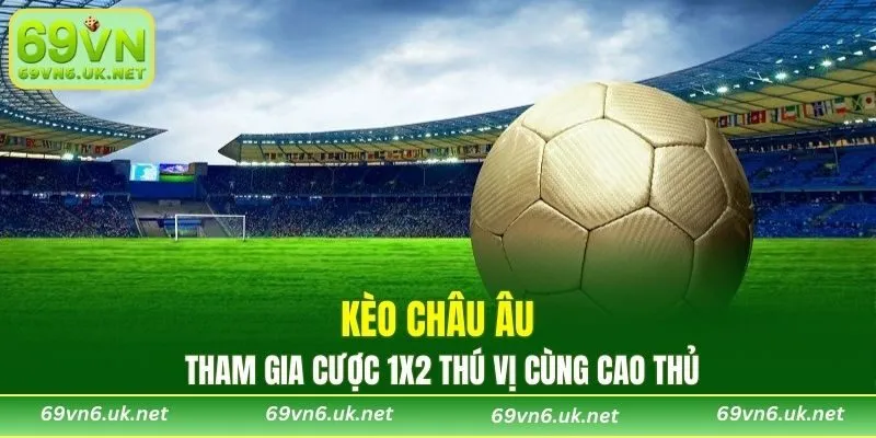 Kèo Châu Âu